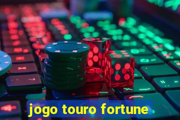 jogo touro fortune